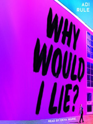 cover image of Why Would I Lie?